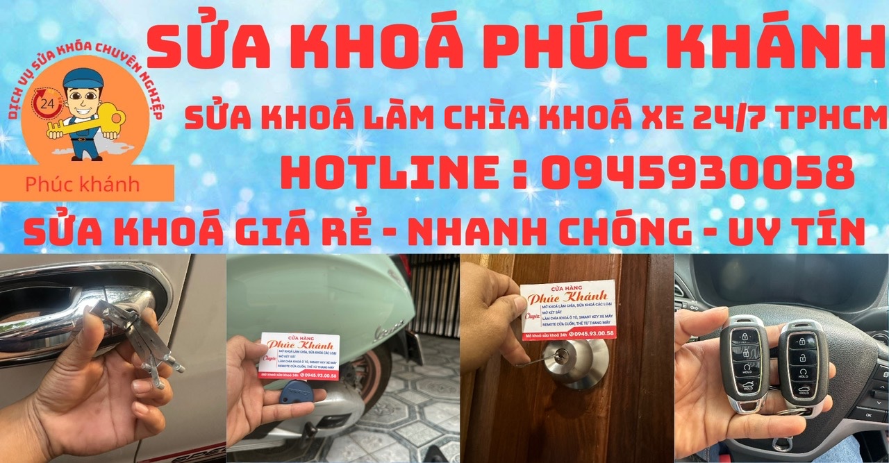 Sửa Khoá Phúc Khánh -Dịch Vụ sửa Khoá tận Nơi TPHCM 24/7